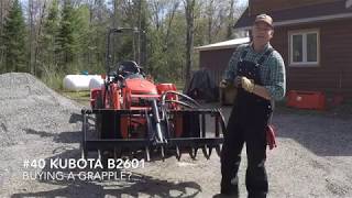 40 Kubota B2601 Compact Tractor Buying A Grapple  Watch This [upl. by Getraer]