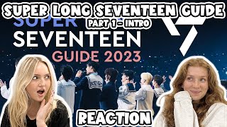 SUPER LONG SEVENTEEN GUIDE 2023  INTRO 1 REACTION [upl. by Einafpets]