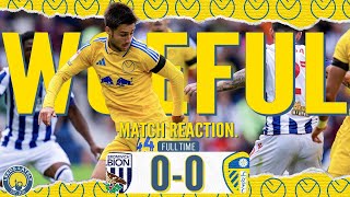 WEST BROM 0  0 LEEDS UNITED LEEDS NEED SIGNINGS NOW TERRIBLE GAME MATCH REACTION [upl. by Vedi]