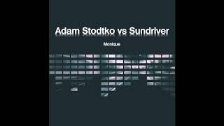 Adam Stodtko vs Sundriver  Monique Original Mix [upl. by Amalburga535]