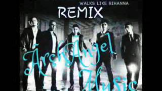 The Wanted  Walks Like Rihanna ÃrchÃngel REMIX [upl. by Fransen]