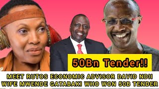 EXPOSED MEET RUTOS ECONIC ADVISOR DAVID NDII WIFE MWENDE GATABAKI WHO JUST WON 50B UHC TENDER🤔 [upl. by Brnaby800]