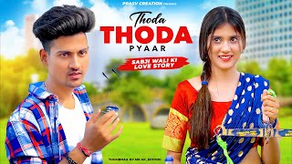 Thoda Thoda Pyaar  Cute amp Funny Love Story  Stebin Ben  New Hindi Songs PRASV Creation Prashant [upl. by Labotsirhc984]