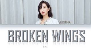 Victoria Song 宋茜 Broken Wings Lyrics English  Español [upl. by Muriel668]