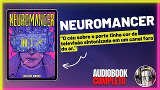 Neuromancer  Audiobook Completo [upl. by Devaney]