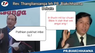 Rev Thangliansanga Vs PR Biakchhawna Debate [upl. by Aubyn]