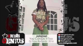 Jahmiel  You Can Do It Too All Inclusive Riddim February 2016 [upl. by Opportina]