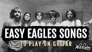 Easy Eagles Songs To Play On Guitar  The Eagles Guitar Lesson [upl. by Essined]