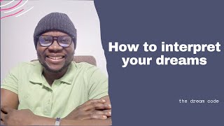 HOW TO INTERPRET YOUR DREAMS Why You Should Not Ignore Your Dreams [upl. by Elamef]