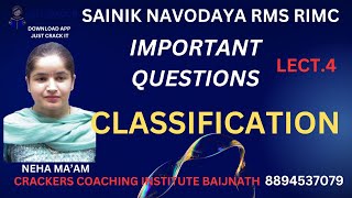 LECT4 CLASSIFICATION MOST IMPORTANT MCQ SAINIK RMS NAVODAYA ONLINE OFFLINE [upl. by Bresee832]