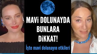 Mavi dolunayda siz siz olun bunlara dikkat edin İşte mavi dolunayın etkileri [upl. by Haleak]