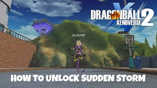 How To Unlock Sudden Storm In DragonBall XenoVerse 2 [upl. by Laural]