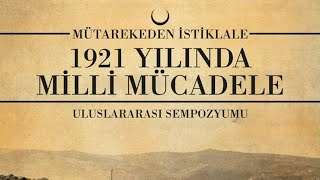 Mütarekeden İstiklale 1921 Yılında Milli Mücadele  Fethi Okyar Oturumu [upl. by Alphonso489]