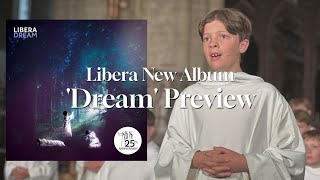 Libera Album Dream Preview [upl. by Raffin]