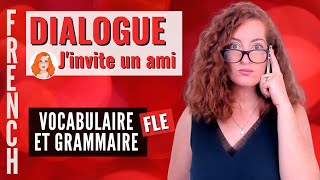 FRENCH DIALOGUE  Inviter un ami en français  French dialogue 🌟 [upl. by Reggie]