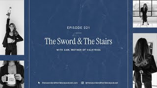 The Sword amp The Stairs · 021 [upl. by Hacim]