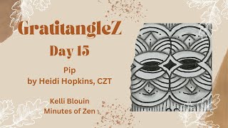 GratitangleZ 2024  Beginner Zentangle®  Day 15  Pip [upl. by Diver346]