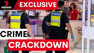 Retail blitz underway across Melbourne as police step up patrols  7NEWS [upl. by Essirehc]