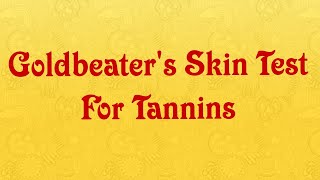 Goldbeaters Skin Test For Tannins [upl. by Yrak]