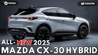 2025 Mazda Cx30 Hybrid Unveiled  The Best On His Class [upl. by Truman]