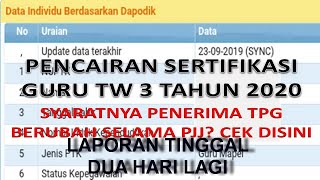 JADWAL PENCAIRAN SERTIFIKASI GURU TW 3 TAHUN 2020 DAN SYARAT MENDAPATKAN TPG DALAM PJJ [upl. by Esadnac629]