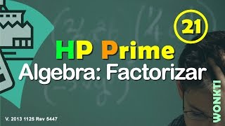 HP Prime 21 Algebra  Factorizar Expresiones Algebraicas [upl. by Porcia377]