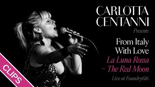 Carlotta Centanni sings a CLIP of “La Luna Rossa” live at Foundry616 [upl. by Henson759]