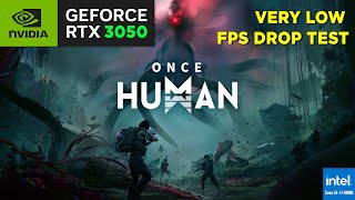 Once Human  RTX3050 Laptop  i5 11400h  4GB VRAM  Very Low Setting [upl. by Hcra898]