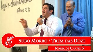 Subo Morro  Promessa na Bíblia  Trem das 12  Igreja de Chapecó  31122013 [upl. by Johnstone599]