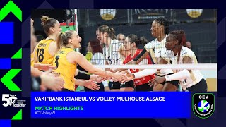 VakifBank ISTANBUL vs Volley MULHOUSE Alsace  Match Highlights [upl. by Sievert769]