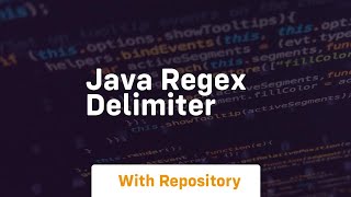 java regex delimiter [upl. by Riobard870]