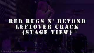 Leftover Crack Bedbugs N Beyond  Corrupt Vision  Stans Room Stage View 2024 [upl. by Brag]