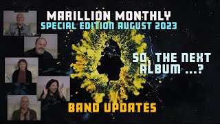 Marillion Monthly  August 2023  Band Updates and the next Marillion album [upl. by Oralie]