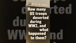 How many US troops deserted during WW2  OOTF shorts [upl. by Aloke]