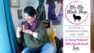 Bla Bla Black Sheep Episode 1  Your Ultimate Crochet QampA Podcast with Sarah Korth [upl. by Margetts]