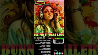 Bunny Wailer  Greatest Hits Best Songs Playlist [upl. by Narag608]