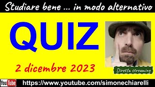 Studiare bene … in modo alternativo  QUIZ IN DIRETTA con Simone Chiarelli 2122023 [upl. by Katzir361]