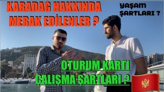 KARADAĞ HAKKINDA MERAK EDİLENLER  OTURUM İZNİ ÇALIŞMA YAŞAM KOŞULLARI KaradagveBalkanlardayasam [upl. by Ninette]