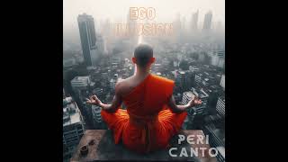 Peri Canto  Ego Illusion [upl. by Ammej]