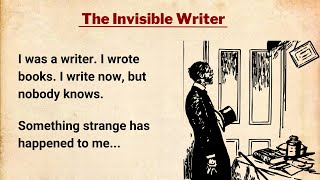 Improve your English ⭐ English Short Story  The Invisible Writer [upl. by Nemraciram58]