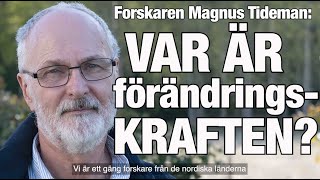 Var är förändringskraften Forskaren Magnus Tideman intervjuas om Sveriges funktionshinderpolitik [upl. by Sheng]