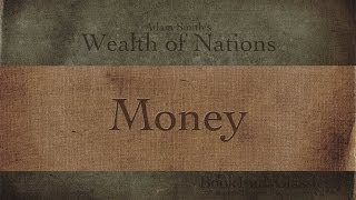 14 Money Wealth of Nations Explained [upl. by Malan]