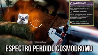 ESPECTRO PERDIDO COSMODROMO Aventura La desesperación  Destiny 2 [upl. by Groves]