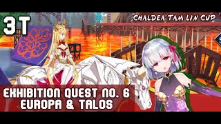 Exhibition Quest 6 Europa amp Talos ft Kama 3T  Chaldea Tam Lin Cup Event  FGO [upl. by Afatsom378]