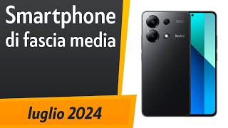 TOP 5 I migliori smartphone di fascia media di luglio 2024 [upl. by Netnert850]