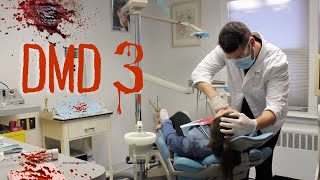 DMD 3 The Deranged Maniac Dentist is Back [upl. by Chun]