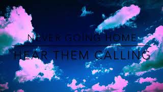 The Oracle Tribe  Never Going Home  Lyric Video [upl. by Dream]