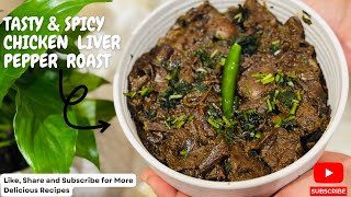 Chicken Liver Pepper Roast  Spicy Starter  South Indian Recipes  Quick and Easy Recipe [upl. by Thirza]