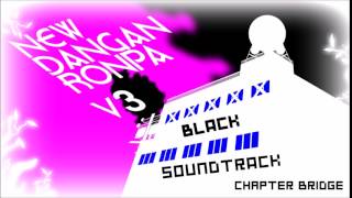 New Danganronpa V3 OST Black  03 Chapter Bridge [upl. by Akienat660]