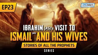 Ibrahim AS’s Visit To Ismail AS amp His Wives  EP 23  Stories Of The Prophets Series [upl. by Reinold41]